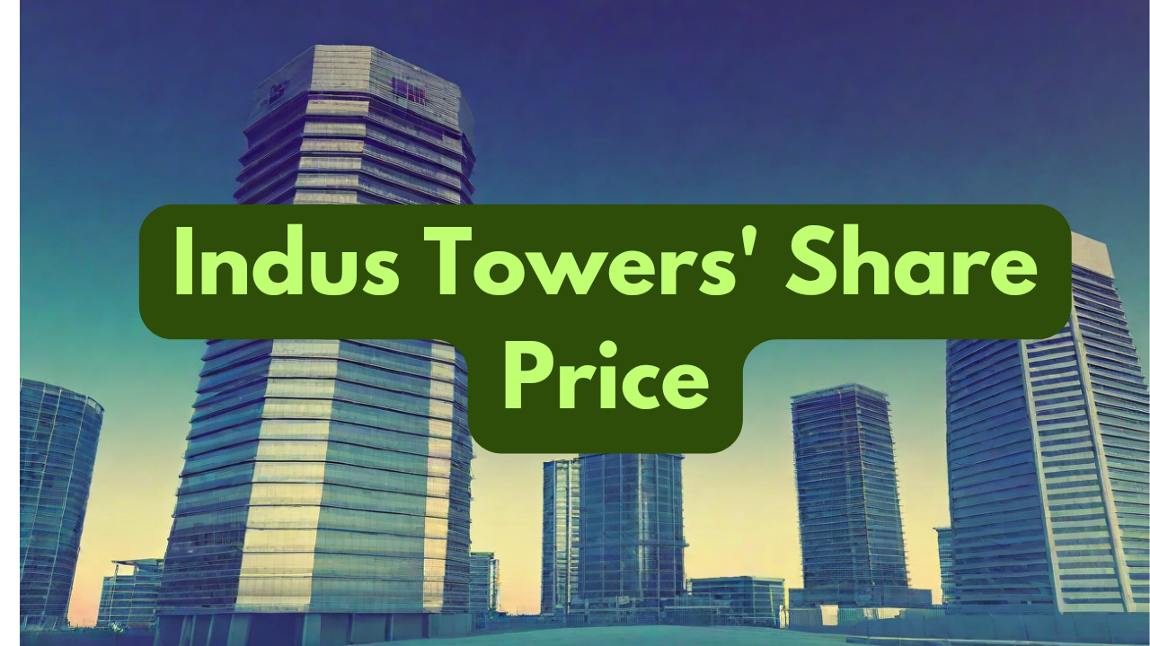 Indus Towers' Share Price